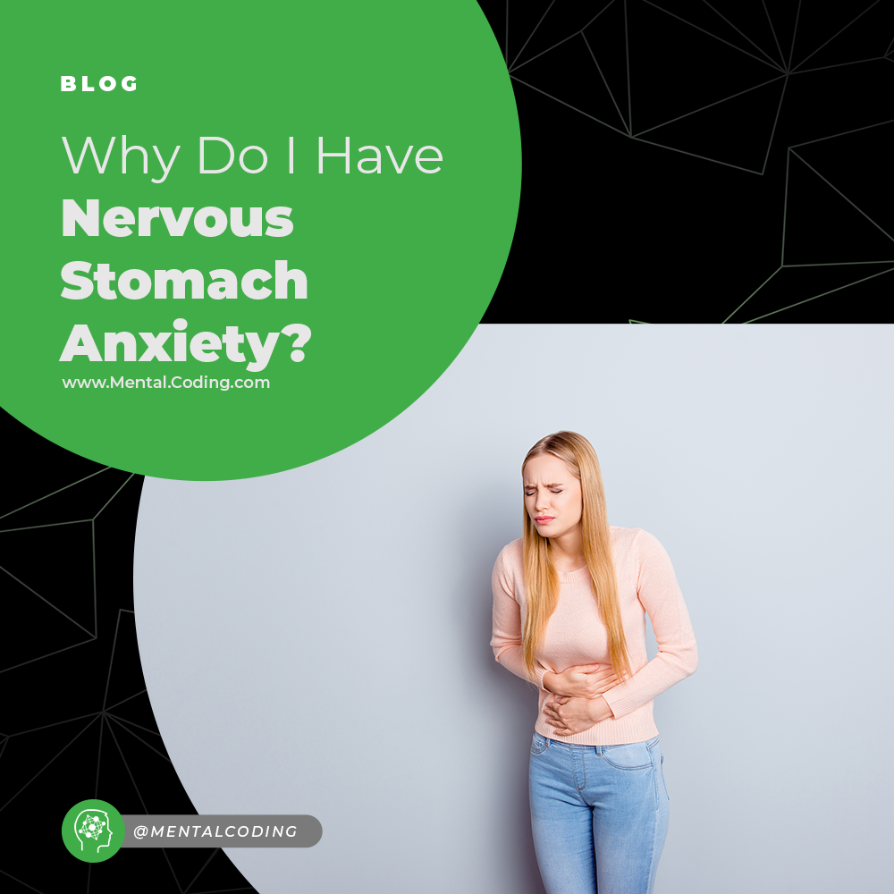 why-do-i-have-nervous-stomach-anxiety-mental-coding-recode-anxiety