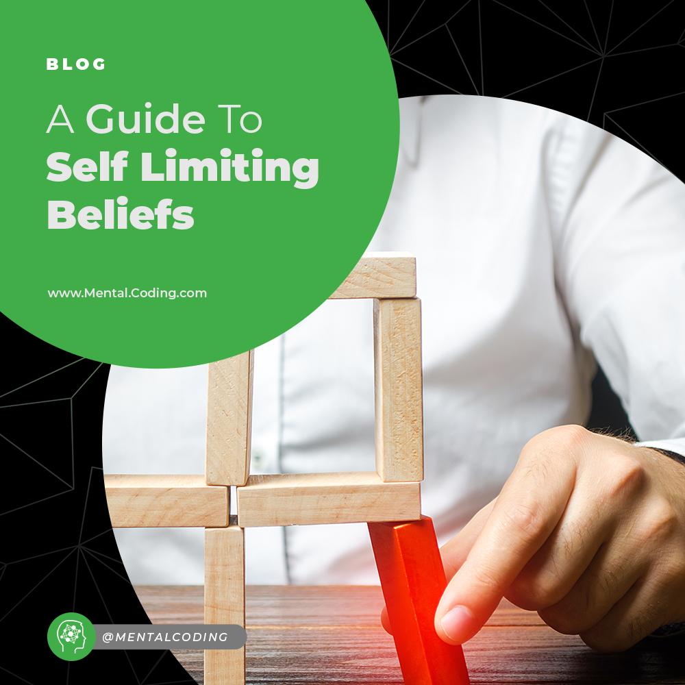 A Guide To Self Limiting Beliefs Mental Coding Trauma Healing