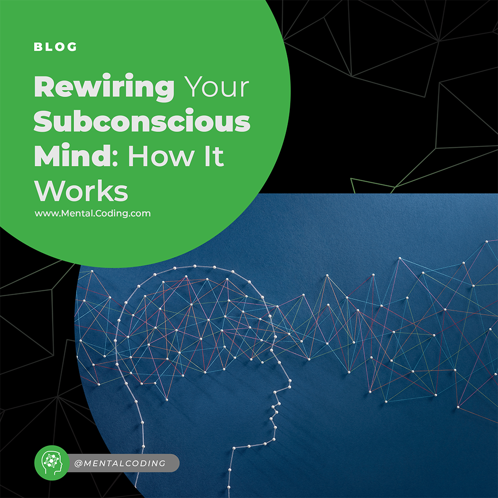 rewiring your subconscious mind